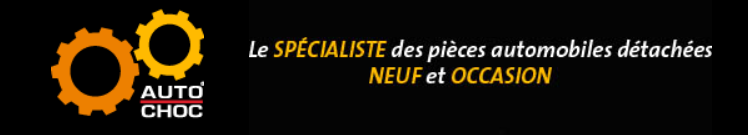 Autochoc est votre spécialiste des pièces détachées automobiles